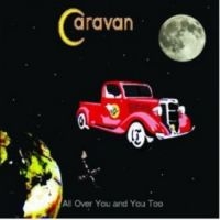 Caravan - All Over You And You ryhmässä CD @ Bengans Skivbutik AB (2392066)