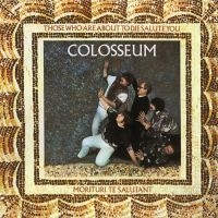 Colosseum - Those Who Are About To Die ryhmässä CD @ Bengans Skivbutik AB (2392082)