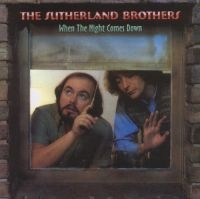 Sutherland Brothers - When Night Comes Down ryhmässä CD @ Bengans Skivbutik AB (2392100)