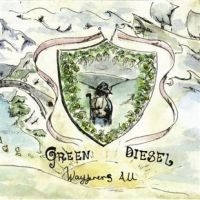 Green Diesal - Wayfarers All! ryhmässä CD @ Bengans Skivbutik AB (2392111)