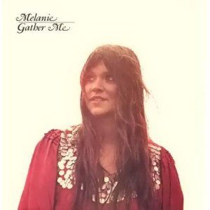 Melanie - Gather Me ryhmässä CD @ Bengans Skivbutik AB (2392134)