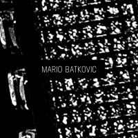 Batkovic Mario - Mario Batkovic ryhmässä CD @ Bengans Skivbutik AB (2392149)