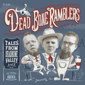 Dead Bone Ramblers - Tales From Deadbone Valley Vol.1 ryhmässä CD @ Bengans Skivbutik AB (2392182)