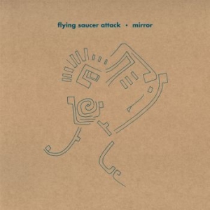 Flying Saucer Attack - Mirror (Reissue) ryhmässä CD @ Bengans Skivbutik AB (2392690)