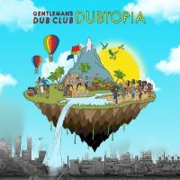 Gentlemen's Dub Club - Dubtopia ryhmässä CD @ Bengans Skivbutik AB (2392766)