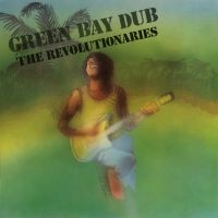 Revolutionaries - Green Bay Dub ryhmässä CD @ Bengans Skivbutik AB (2395717)