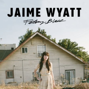 Wyatt Jaime - Felony Blues ryhmässä CD @ Bengans Skivbutik AB (2395991)