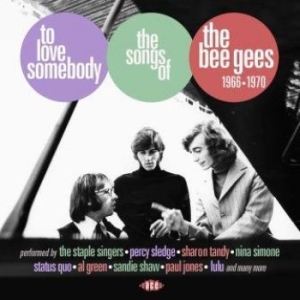 Various Artists - To Love SomebodySongs Of Bee Gees ryhmässä CD @ Bengans Skivbutik AB (2395993)