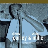 Dorley Dewey ^ Walter Miller - I AinT Gonna Drink No More - Not M ryhmässä VINYYLI @ Bengans Skivbutik AB (2396016)