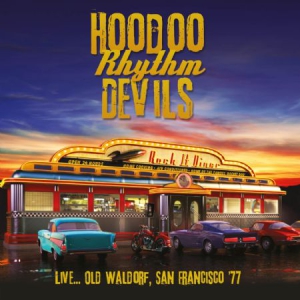 Hoodoo Rhythm Devils - Live..Old Waldorf, San Fr.1977 ryhmässä CD @ Bengans Skivbutik AB (2396037)