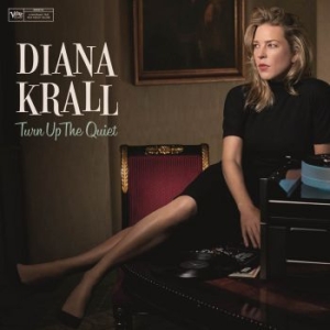 Diana Krall - Turn Up The Quiet ryhmässä CD @ Bengans Skivbutik AB (2396323)