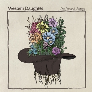 Western Daughter - Driftwood Songs ryhmässä CD @ Bengans Skivbutik AB (2396813)