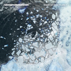 Sleepmakeswaves - Made Of Breath Only ryhmässä VINYYLI @ Bengans Skivbutik AB (2396961)