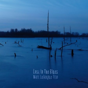 Lelangue Marc /Trio) - Lost In The Blues ryhmässä CD @ Bengans Skivbutik AB (2396988)