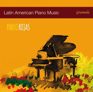 Pablo Rojas - Latin American Piano Music ryhmässä ME SUOSITTELEMME / Joululahjavinkki: CD @ Bengans Skivbutik AB (2397006)