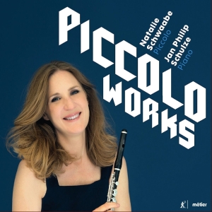 Natalie Schwaabe Jan Philip Sculze - Piccolo Works ryhmässä CD @ Bengans Skivbutik AB (2397013)