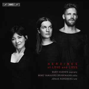 Hughes Ruby Nordberg Jonas Yama - Heroines Of Love And Loss ryhmässä Musiikki / SACD / Klassiskt @ Bengans Skivbutik AB (2397263)