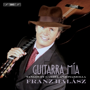 HalÃ¡sz Franz - Guitarra MÃ­a â Tangos By Gardel And ryhmässä Musiikki / SACD / Klassiskt @ Bengans Skivbutik AB (2397266)