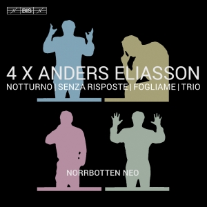 Norrbotten Neo - 4 X Anders Eliasson - Chamber Works ryhmässä Musiikki / SACD / Klassiskt @ Bengans Skivbutik AB (2397269)