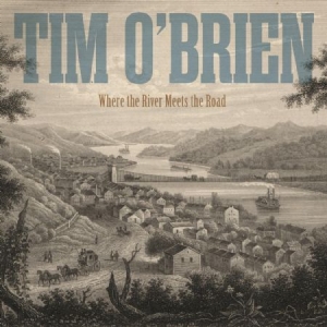 O'brien Tim - Where The River Meets The Road ryhmässä CD @ Bengans Skivbutik AB (2399506)