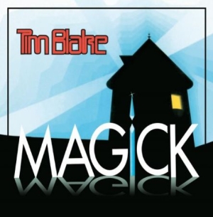 Blake Tim - Magick: Remastered Edition ryhmässä CD @ Bengans Skivbutik AB (2399540)