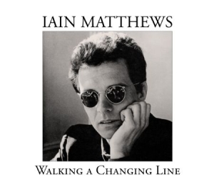 Matthews Iain - Walking A Changing Line - Deluxe ryhmässä CD @ Bengans Skivbutik AB (2400161)