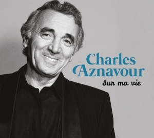 Charles Aznavour - Sur Ma Vie ryhmässä CD @ Bengans Skivbutik AB (2400252)