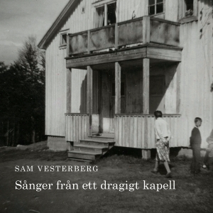 Sam Vesterberg - Sånger Från Ett Dragigt Kapell ryhmässä CD @ Bengans Skivbutik AB (2403285)