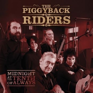 Piggyback Riders The - Midnight At The Tenth Of Always ryhmässä CD @ Bengans Skivbutik AB (2403772)