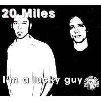 20 Miles - I'm A Lucky Guy ryhmässä VINYYLI @ Bengans Skivbutik AB (2403784)