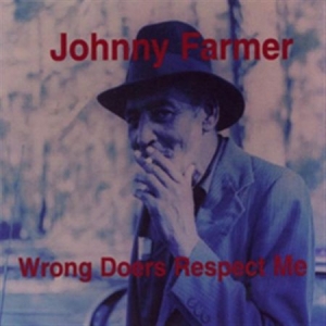 Farmer Johnny - Wrong Doers Respect Me ryhmässä ME SUOSITTELEMME / Joululahjavinkki: Vinyyli @ Bengans Skivbutik AB (2403785)