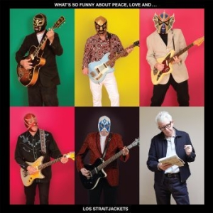 Los Straitjackets - What's So Funny About Peace Love An ryhmässä ME SUOSITTELEMME / Klassiska lablar / YepRoc / CD @ Bengans Skivbutik AB (2403795)