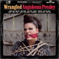 Presley Angaleena - Wrangled ryhmässä CD @ Bengans Skivbutik AB (2403804)