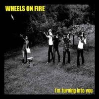 Wheels On Fire - I'm Turning Into Youi ryhmässä VINYYLI @ Bengans Skivbutik AB (2403854)