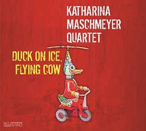 Maschmeyer Katharina Quartet - Duck On Ice, Flying Cow ryhmässä CD @ Bengans Skivbutik AB (2403958)