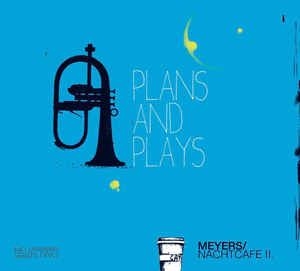 Meyers Nachtcafe - Plans And Plays ryhmässä CD @ Bengans Skivbutik AB (2403959)