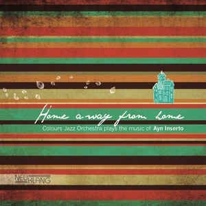 Colours Jazz Orchestra - Home Away From Home ryhmässä CD @ Bengans Skivbutik AB (2403969)