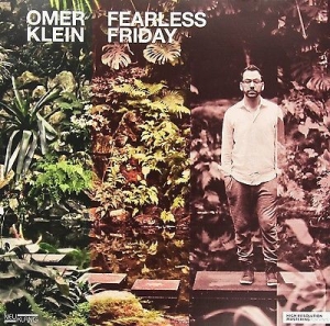 Klein Omer - Fearless Friday  [180G Vinyl] ryhmässä VINYYLI @ Bengans Skivbutik AB (2403983)