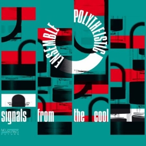 Polytheistic Ensemble - Signals From The Cool ryhmässä CD @ Bengans Skivbutik AB (2404006)