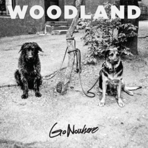 Woodland - Go Nowhere ryhmässä VINYYLI @ Bengans Skivbutik AB (2404117)