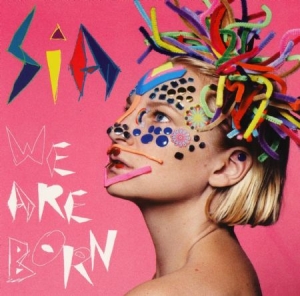 Sia - We Are Born ryhmässä Minishops / Sia @ Bengans Skivbutik AB (2404576)