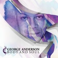 Anderson George - Body And Soul ryhmässä CD @ Bengans Skivbutik AB (2404605)