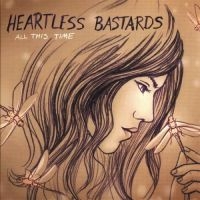 Heartless Bastards - All This Time ryhmässä VINYYLI @ Bengans Skivbutik AB (2404653)