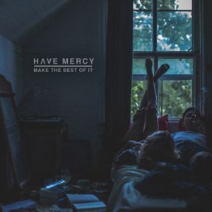 Have Mercy - Make The Best Of It ryhmässä ME SUOSITTELEMME / Joululahjavinkki: CD @ Bengans Skivbutik AB (2405668)