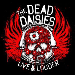 Dead Daisies - Live & Louder (Cd+Dvd) ryhmässä CD @ Bengans Skivbutik AB (2406933)