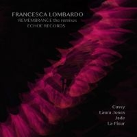 Lombardo Fransesca - Remembrance Remixes ryhmässä VINYYLI @ Bengans Skivbutik AB (2407018)