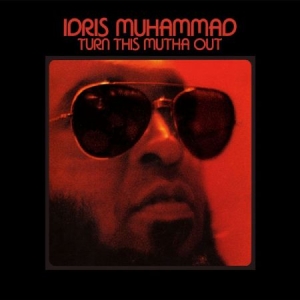 Muhammed Idris - Turn This Mutha Out ryhmässä VINYYLI @ Bengans Skivbutik AB (2407043)