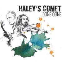 Haley's Comet - Done Gone ryhmässä CD @ Bengans Skivbutik AB (2407079)