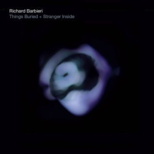 Barbieri Richard - Things Buried/Stranger Inside ryhmässä CD @ Bengans Skivbutik AB (2408243)