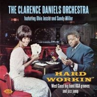 Clarence Daniels Orchestra - Hard Workin' ryhmässä CD @ Bengans Skivbutik AB (2408290)